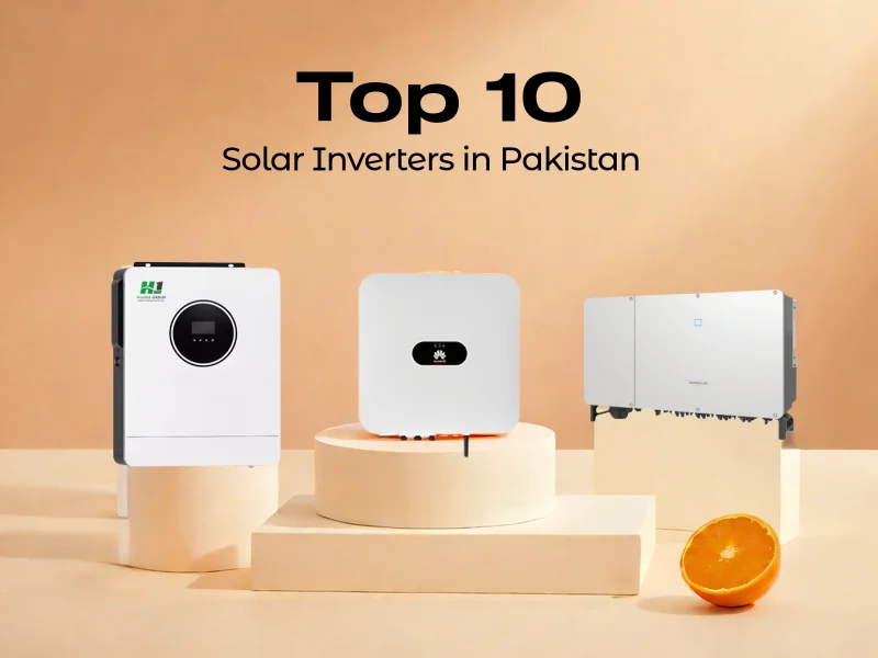 Top 10 Solar Inverters in Pakistan 2025: Grid-Tied, Off-Grid & Hybrid